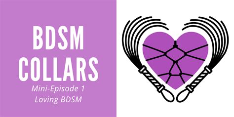 Podcast Minisode 1 Bdsm Collars • Loving Bdsm