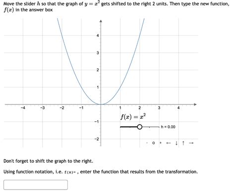 Solved Move The Slider H So That The Graph Of Yx2 Gets