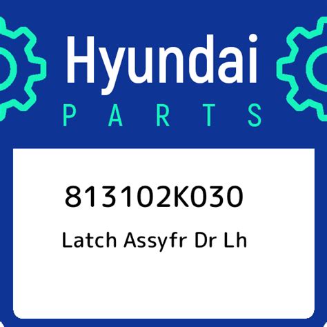 813102K030 Genuine Hyundai KIA Latch Assy Fr Dr LH For Sale Online EBay