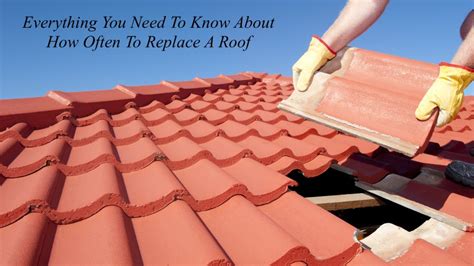 Everything You Need To Know About How Often To Replace A Roof The