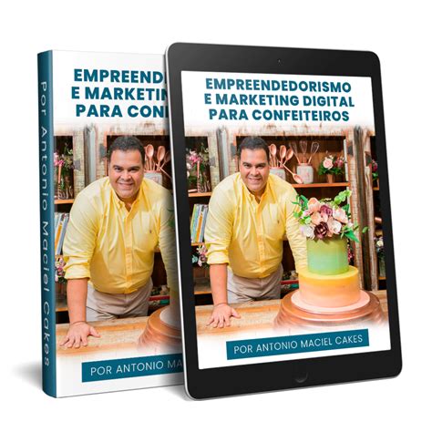 Ebook Empreendedorismo E Marketing Digital Para Confeiteiros Por