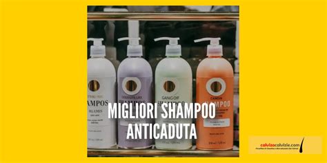 Shampoo Anticaduta I Migliori Del