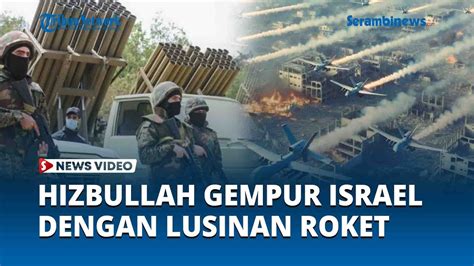 Hizbullah Gempur Israel Dengan Lusinan Roket Susul Langkah Serangan