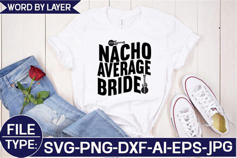 Nacho Average Bride Svg Cut File So Fontsy