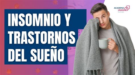 INSOMNIO Y TRASTORNOS DEL SUEÑO CÓMO AFECTAN LA SALUD YouTube