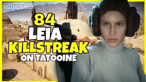 Star Wars Battlefront II 84 PRINCESS LEIA INTANSE KILLSTREAK ON