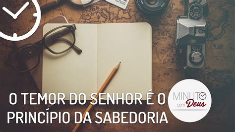 O Temor Do Senhor O Princ Pio Da Sabedoria Minuto Deus