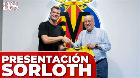 Laliga Presentaci N De Sorloth Con El Villarreal Diario As Youtube