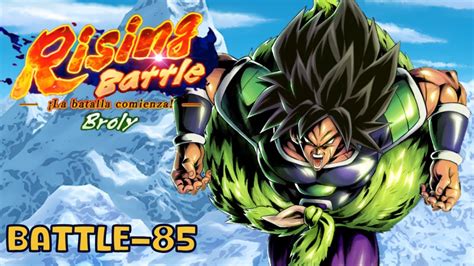 Rising Battle Broly Battle 85 Dragon Ball Legends YouTube