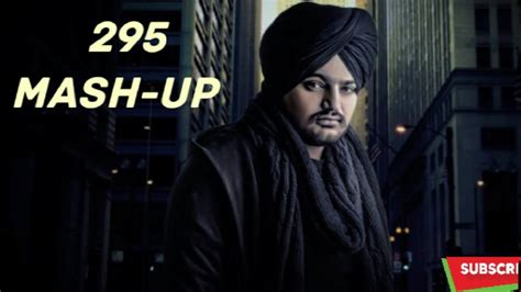 295 MASH UP Sidhu Moose Wala Song Rimix YouTube