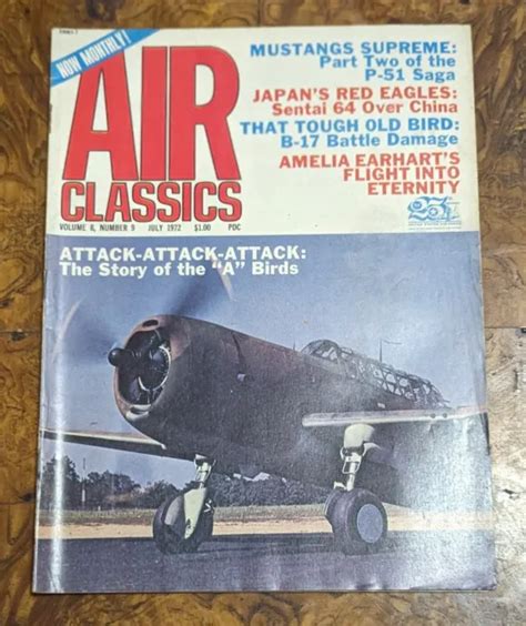 Air Classics Magazine Aircraft Airplane July 1972 Story Of The A Birds