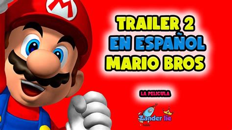 Super Mario Bros La Película Tráiler 2 En EspaÑol Hd Youtube