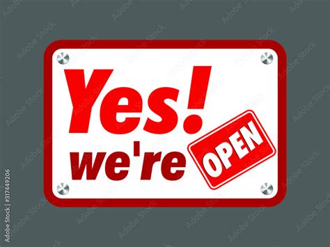 Yes We're Open Sign, Yes We're Open Sign vector design Stock Vector ...