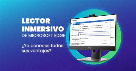 Lector inmersivo de Microsoft Edge Qué es y para qué sirve