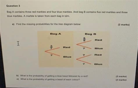 Solved Question Bag A Contains Three Red Marbles And Four Chegg