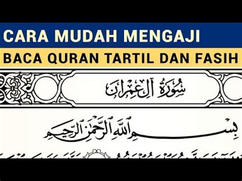 Mengaji Dengan Fasih Baca Quran Yang Benar Surah Ali Imron Ayat