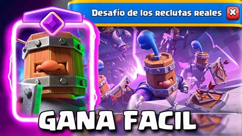 Desafio De Reclutas Reales Gana F Cil Clash Royale Youtube