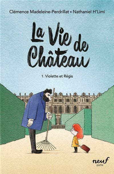 La Vie de Château Tome 1 La vie de château Tome 1 Violette et