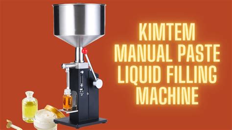 Kimtem Manual Paste Liquid Filling Machine Ml Bottle Filler