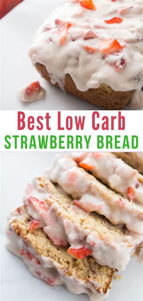 Mouthwatering Strawberry Low Carb Bread Recipe Low Carb Recipes