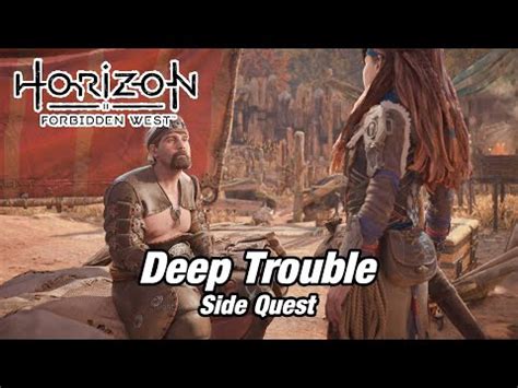 Horizon Forbidden West Deep Trouble Side Quest Walkthrough Youtube