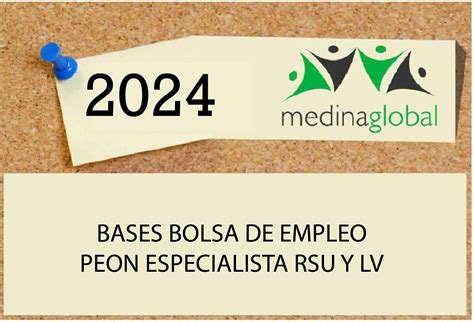 BASES BOLSA DE EMPLEO PEON ESPECIALISTA RSU Y LV Medina Global