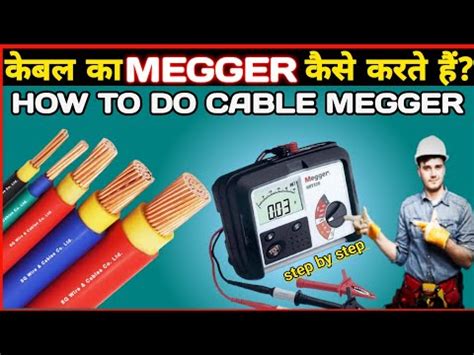 How To Megger Cable How To Check Electrical Cable By Using Megger