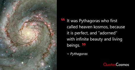 “It was Pythagoras who first called…” Pythagoras Quote