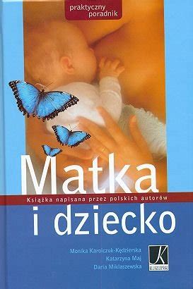 Matka I Dziecko Praktyczny Poradnik Miklaszewska Daria Ksi Ka W Empik