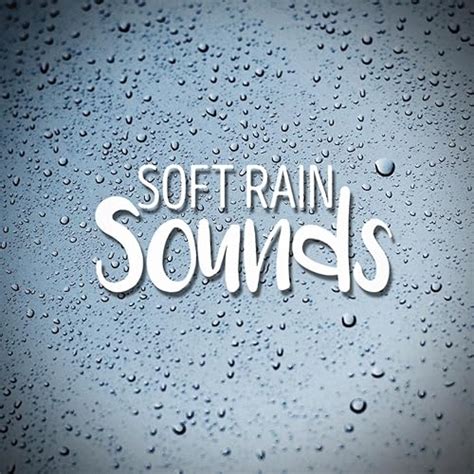 Soft Rain Sounds by Rain Sounds on Amazon Music - Amazon.com