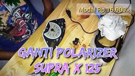 Cara Mengganti Polarizer Lcd Supra X Youtube