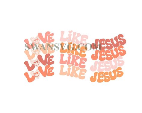 Love Like Jesus Svg Swansvg