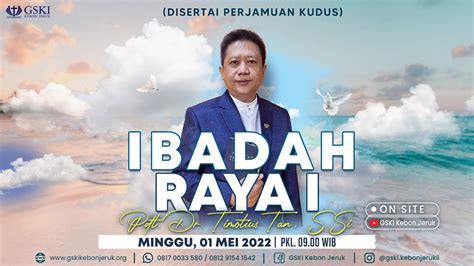 Ibadah Raya I Perjamuan Kudus Pdt Dr Timotius Tan S Si