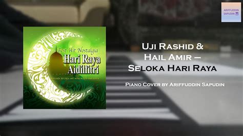 Uji Rashid Hail Amir Seloka Hari Raya Simple Piano Cover YouTube