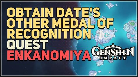 Obtain Date S Other Medal Of Recognition Genshin Impact Youtube