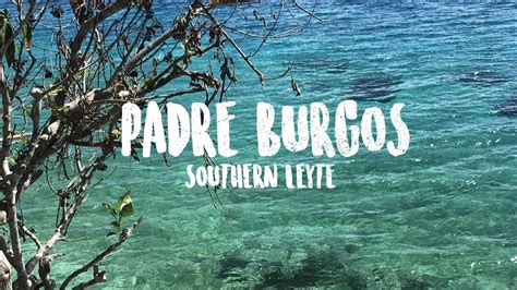 Padre Burgos Southern Leyte Youtube