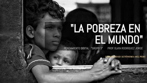 Equipo 3 La Pobreza En El Mundo