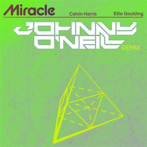 Stream Calvin Harris ft Ellie Goulding - Miracle ( Johnny O'Neill Remix ...