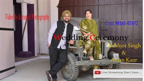 Prabhjot Singh Weds Aman Kaur Live Wedding Ceremony Karamjit