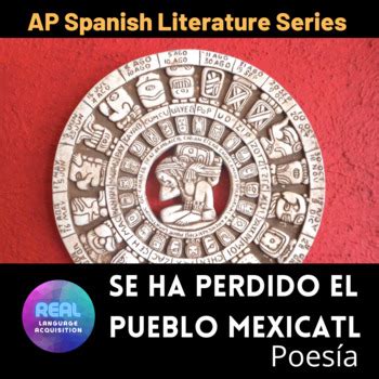 Se Ha Perdido El Pueblo Mexicatl Ap Spanish Literature Tpt