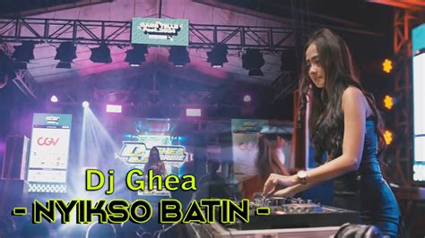 DJ NYIKSO BATIN DJ GHEA DJ VIRAL DJ TRAP SLOW BASS YouTube