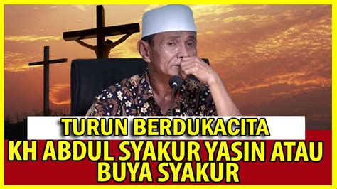 Buya Syakur Yasin Meninggal Dunia Pejuang Perbedaan Dan Lawan