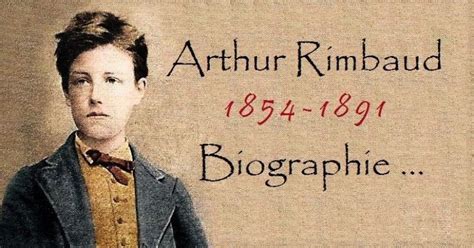 Courte Biographie D Arthur Rimbaud Po Mes Po Sies