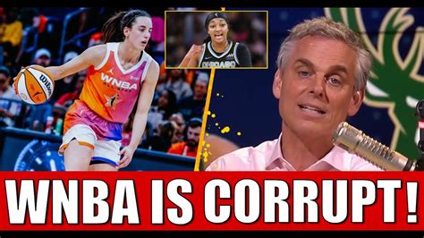 Wnba Is Corrupt Wnba Treated Caitlin Clark Unfairly Colin Cowherd