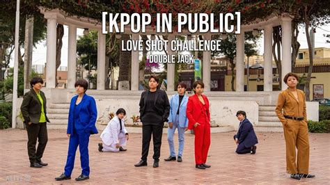 Kpop In Public Challenge Love Shot Exo Dance Cover By Double