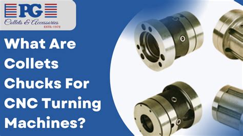 What Are Collets Chucks For Cnc Turning Machines