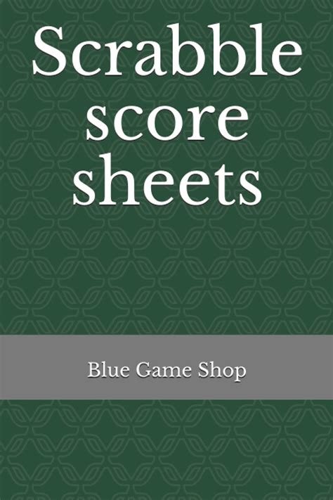 Scrabble Score Sheets Scrabble Score Record Keeper Book Official