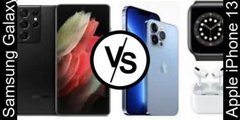 Compare Samsung Galaxy S21 Ultra Vs Apple Iphone 13 Pro Max Phone Rating