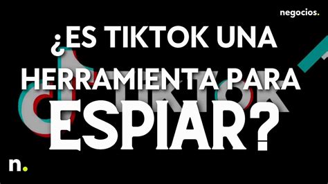 Es TikTok una herramienta para espiar La Comisión Europea prohíbe la