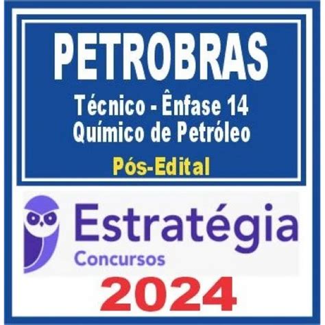 PETROBRAS TÉCNICO ÊNFASE 14 QUÍMICO DE PETRÓLEO PÓS EDITAL